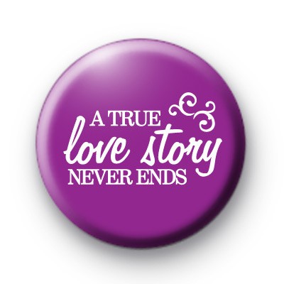 Purple A True Love Story Never Ends badge