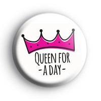 Queen For A Day Badge