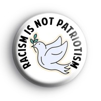 Racism Is Not Patriotism Badge