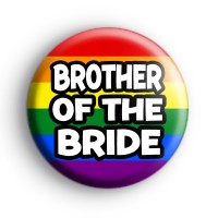 Rainbow Brother Of The Bride LGBTQ Badge