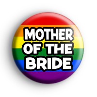 Rainbow Mother Of The Bride LGBTQ Badge