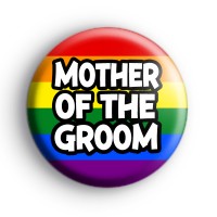 Rainbow Mother Of The Groom LGBTQ Badge