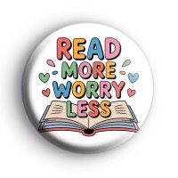 Read More Worry Less Badge Button Badges