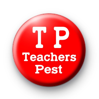 Red and White TP Teachers Pest badge
