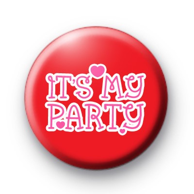 Red Its My Party  Button Badges