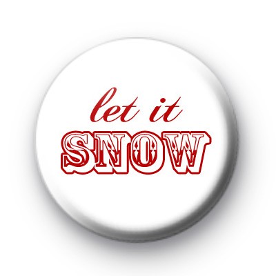 Red Let It Snow Button Badge