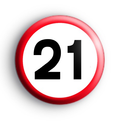 Road Sign 21 Birthday Badge