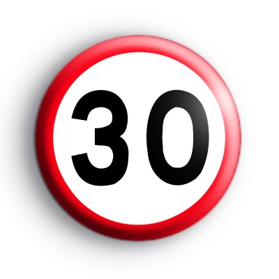 Road Sign 30 Birthday Badge