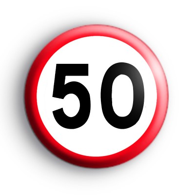 Road Sign 50 Birthday Badge