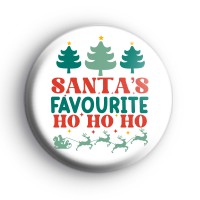 Santas Favourite Ho Ho Ho Badge