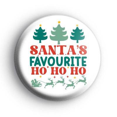 Santas Favourite Ho Ho Ho Badge