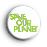 Save our planet badges