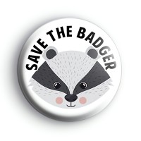 Save The Badger Badge Button Badges