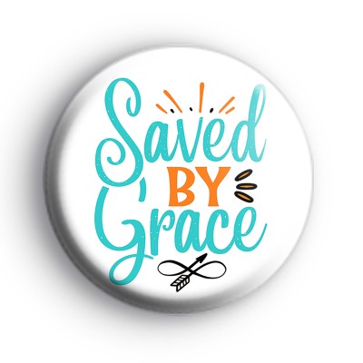 Saved By Grace Badge