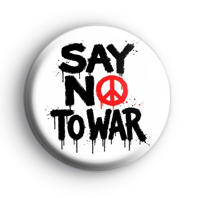 Say No To War Button Badge