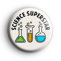 Science Superstar Badge Button Badges