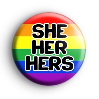 She Her Hers Pronoun Rainbow Badge