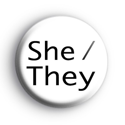 She They Pronoun Badge
