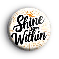 Shine From Within Badge