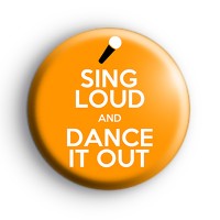 Sing Loud and Dance It Out Badge