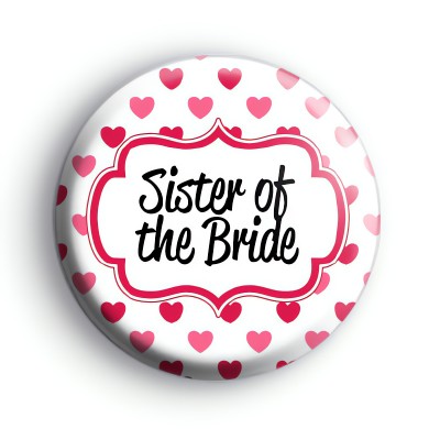 Hearts Galore Sister of the Bride Badges
