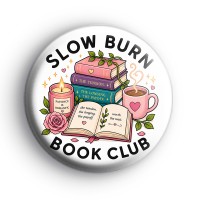 Slow Burn Book Club Badge Button Badges
