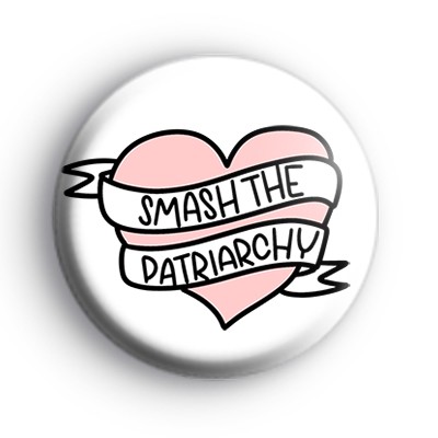 Smash The Patriarchy Heart Badge