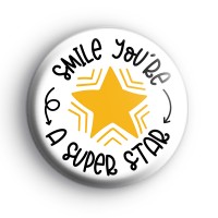 Smile Youre A Superstar Badge