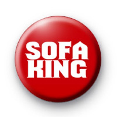 Sofa King Button Badge