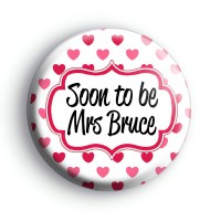 Hearts Galore Soon To Be Mrs Badge