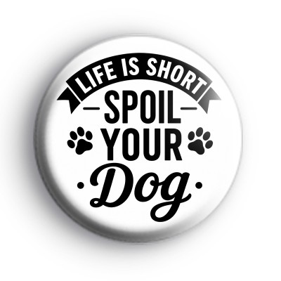 Spoil Your Dog Badge