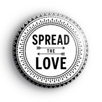 Spread The Love Black and White Badge