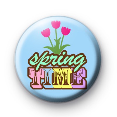 Spring Time Button Badge
