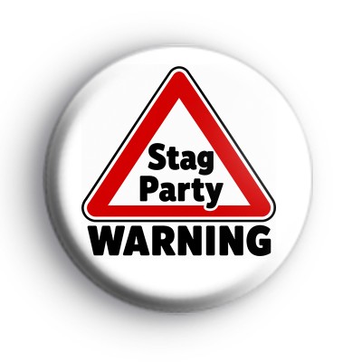 Stag Party Warning Badge
