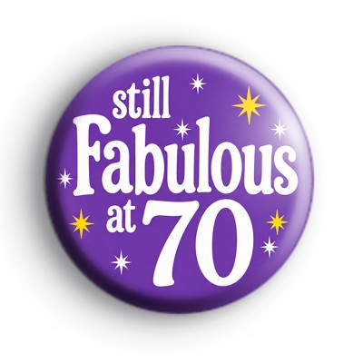 Still Fabulous At 70 Badge