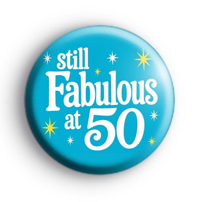 Still Fabulous at 50 Badge