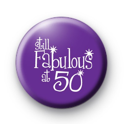 Still Fabulous at 50 Badge