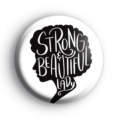 Strong and Beautiful Lady Badge