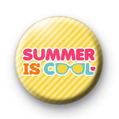Summer Is Cool Button Badge