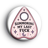 Summoning My Last Badge Button Badges