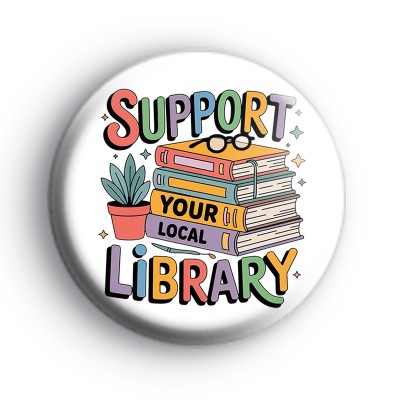 Support Your Local Library Badge