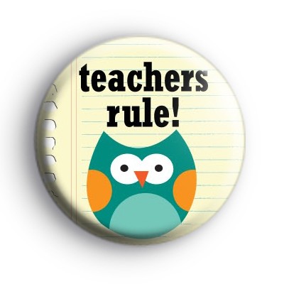 Teachers Rule Cute Wise Owl Badge