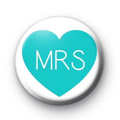 Teal Heart Mrs Button Badge