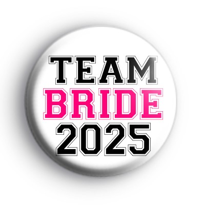 A Pretty Team Bride Custom Badge