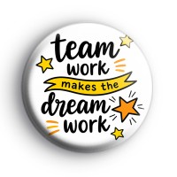 Team Work Makes The Dream Work Badge