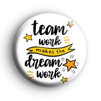 Team Work Makes The Dream Work Badge