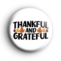 Thankful and Grateful Badge