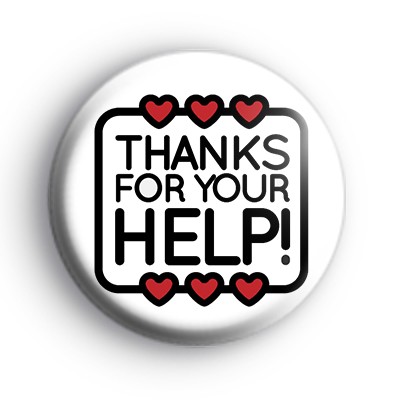 Thanks For Your Help Badge