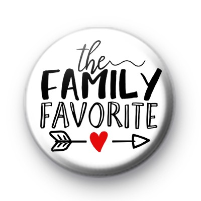 The Family Favourite Button Badge