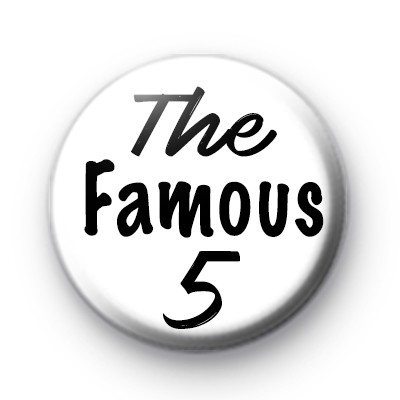 The Famous 5 Button Badge